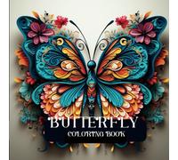 Butterfly Coloring Book: Complex and beautiful designs over and around butterflies, For Teens and adults coloring, large print images.