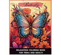 Butterfly Coloring Book: For Relaxaton, Art Therapy and Creative Expressions. 50 page, 8x11 in. For teens, adults. As a gift. For student and workers