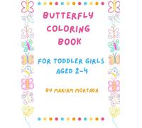 Butterfly Coloring Book: For Toddler Girls Ages 2-4