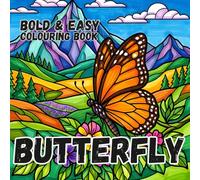 BUTTERFLY COLOURING BOOK: Bold and Easy for Kids and Adults: 50 Simple Cute Designs for insect Lovers, Seniors, anxiety and Stress Relief