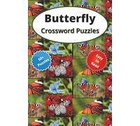 Butterfly Crossword Puzzles: From Egg to Flight: Learn Butterfly Life Stages and Species the Fun Way - One Crossword at a Time