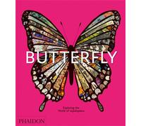 Phaidon – Butterfly : À la découverte des lépidoptères – Phaidon Press