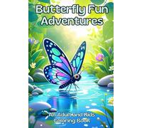 Butterfly Fun Adventures: An Adult and Kids Coloring Book