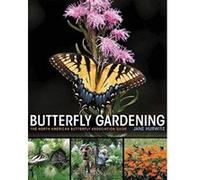 Butterfly Gardening: The North American Butterfly Association Guide - [Version Originale] Inconnu (Auteur)