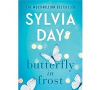 Butterfly in Frost by Sylvia Day Sylvia Day (Auteur)