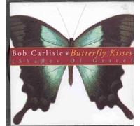 Butterfly Kisses by Bob Carlisle