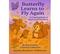 Butterfly Learns to Fly Again: A Coloring Journey of Hope and Friendship