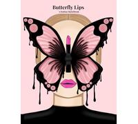 Butterfly Lips A Fashion Sketchbook: 100-Page Blank Drawing Pad for Creative Fashion Design, Surreal Art, and Aesthetic Outfit Sketching | Pink & Black Cover