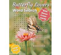 Butterfly Lovers Word Search Puzzle Book: Word Searches With Large Print About Butterflies, Flowers, and Gardens |8.5x11 inches| 110 pages| 50+ Puzzles…Gift For Seniors, Adults, Anxiety Relief