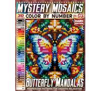 Butterfly Mandalas - Hard Edition - Mystery Mosaic Color by Number - Vol. 03: 45 Designs in Square, Hexagon, and Stained Glass Style - Mesmerizing Patterns for Creative Relaxation