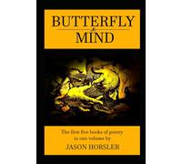 Butterfly Mind: The first five books of poetry in one volume