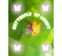 BUTTERFLY OF LINGHT: NOTEBOOK FOR NATURE LOVERS