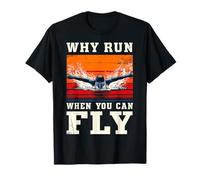 Butterfly Swimmer Retro Why Run When You Can Fly T-Shirt