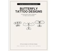 Butterfly Tattoo Designs: A Coloring Book & Stencil Reference for Tattoo Lovers and Artists - 50 Fine-Line Designs from Minimalist to Man