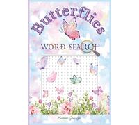 Butterfly Word Search: 60 Puzzles of Wings, Wonder & Wildflowers | Words from Species, Gardens, Migration & More - Nature Activity Book for Adults & Kids