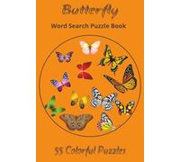 Butterfly Word Search Puzzle Book: 55 Relaxing Puzzles with 15 Words Each | Mind-Calming Activity Book for Women & Seniors | Stress Relief, Brain Exercise & Nature Lovers Gift