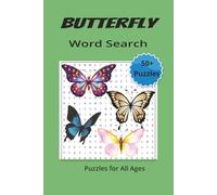 BUTTERFLY WORD SEARCH: Word Search With Easy To Read Print About Butterflies, Types, Moths and more. 6 by 9 inches, 110 Pages, 50 Plus Puzzles... Gift For Vacations, Holidays And More