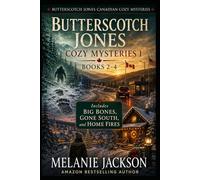 Butterscotch Jones Cozy Mysteries 1 (Books 2-4): Big Bones | Gone South | Home Fires