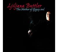 Buttler Ljiljana – The Mother of Gypsy Soul – CD – Import