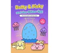 Butty & Pinky and the Glitter Egg: The New Squishy Coloring Comic for Kids Ages 4 and Up - A Coloring Book with an Exciting Story