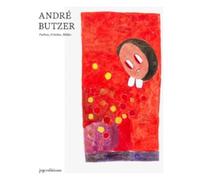 Butzer, Andre - André Butzer: Figuren, Farben, Bilder