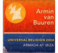 Buuren,Armin Van - Universal Religion 2004 - Live from Armada at Ibiza
