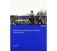 Buurtzorg: menselijkheid boven bureaucratie