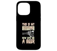 Buveur de bière amusant d'Halloween maintenant Give Me A Beer Coque pour iPhone 14 Pro Max