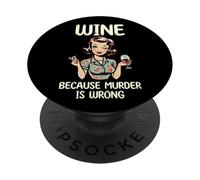 Buveur de vin Amusant Parce Que Le Meurtre est Mauvais PopSockets PopGrip Adhésif