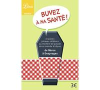 BUVEZ A MA SANTE !