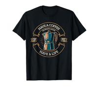 Buvez Un café, vivez Une Vie T-Shirt