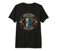 Buvez Un café, vivez Une Vie T-Shirt Haut de Gamme