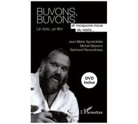 Jean-Marie Apostolidès – Buvons, buvons et moquons-nous du reste... – Un livre, un film – Livre CD