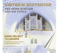 Buxtehude / Bach / Tillmanns - Buxtehude & His Pupils
