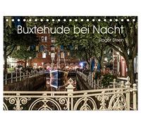 Buxtehude bei Nacht (Tischkalender 2026 DIN A5 quer), CALVENDO Monatskalender: Alte Fachwerkhäuser, gemütliche Restaurants und ein romantischer Fleth