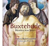 Buxtehude: Membra Jesu Nostri