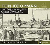 Buxtehude : Opera Omnia IX - Oeuvres pour orgue 4. Koopman