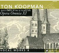 Dietrich Buxtehude – Opera Omnia XI : Intégrale des œuvres vocales Vol. 4 – Koopman – CD