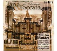 Martin Sander – Danses & Toccatas (Musique d'orgue d'Allemagne du Nord, XVIIe siècle) – CD – Neuf – NAXOS