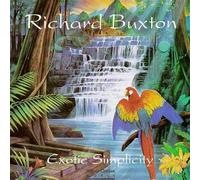 Buxton, Richard - Exotic Simplicity