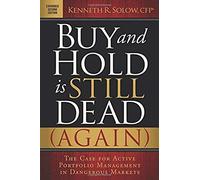 Buy And Hold Is Still Dead (Again): The Case For Active Portfolio Management In Dangerous Markets