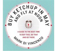 Buy Ketchup in May and Fly at Noon by Mark Di Vincenzo Mark Di Vincenzo (Auteur)