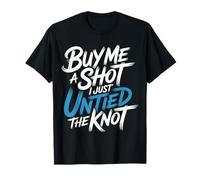 Buy Me A Shot I Just Untied The Knot Divorce Party - T-Shirt