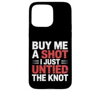 Buy Me A Shot I Just Untied The Knot Fête de Divorce |- Coque pour iPhone 15 Pro Max