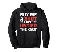 Buy Me A Shot I Just Untied The Knot Fête de Divorce |- Sweat à Capuche