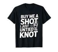Buy Me A Shot I Just Untied The Knot Partie de Divorce - T-Shirt