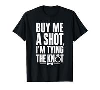 Buy Me A Shot I'm Tying The Knot Célébration de Mariage drôle T-Shirt