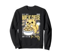 Buy Me Mac n' Cheese and Tell Me I'm Pretty Sweatshirt