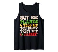 Buy Me Plants Tell Me You Don't Trust The Government Funny Débardeur