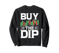 Buy The Dip - Stock Trader Day Trading Marché boursier Crypto Sweatshirt